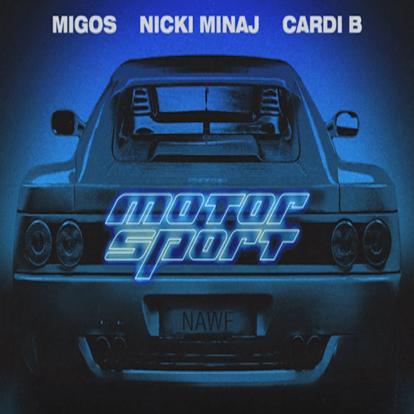 Migos – Motorsport Ft. Nicki Minaj & Cardi B, Migos, Motorsport, Nicki Minaj , Cardi B, mp3, download, mp3 download, cdq, 320kbps, audiomack, dopefile, datafilehost, toxicwap, fakaza