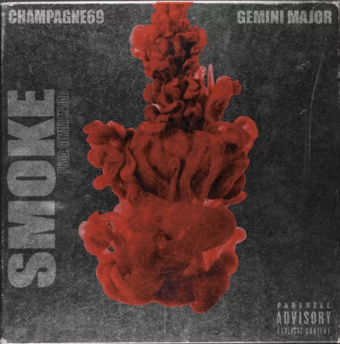 Champagne69 – Smoke Ft. Gemini Major, Champagne69, Smoke, Gemini Major, mp3, download, mp3 download, cdq, 320kbps, audiomack, dopefile, datafilehost, toxicwap, fakaza, mp3goo
