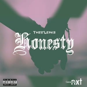 Thee’Leaks – Honesty