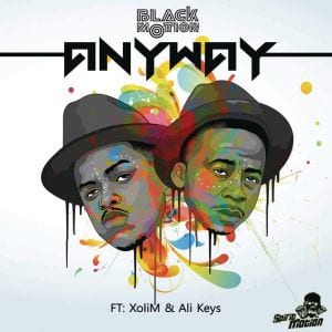 Black Motion – Anyway Ft. Xoli M & Ali Keys