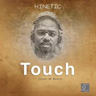 DJ Kinetic, Touch, Vugar M Beats, mp3, download, datafilehost, fakaza, Afro House 2018, Afro House Mix, Deep House, DJ Mix, Deep House, Afro House Music, House Music, Gqom Beats