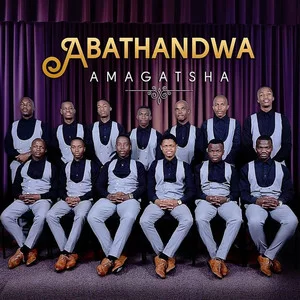 Abathandwa, Amagatsha, download ,zip, zippyshare, fakaza, EP, datafilehost, album, Gospel Songs, Gospel, Gospel Music, Christian Songs, Christian Music