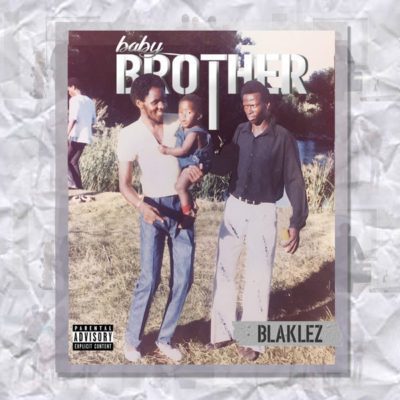 Blaklez, Baby Brother, download ,zip, zippyshare, fakaza, EP, datafilehost, album