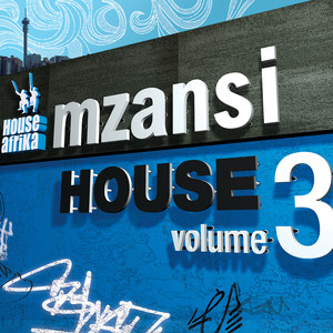 House Afrika, Mzansi House Vol. 3, Mzansi House, download ,zip, zippyshare, fakaza, EP, datafilehost, album, Afro House 2018, Afro House Mix, Afro House Music, Deep House Mix, Deep House, Deep House Music, House Music