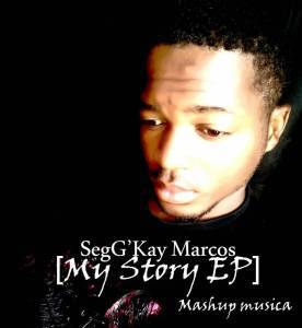 SegG’Kay Marcos, My Story, download ,zip, zippyshare, fakaza, EP, datafilehost, album, Afro House 2018, Afro House Mix, Afro House Music