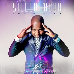Sicelo Moya, Solid Rock (Live At The Lyric Theatre), Solid Rock, Live At The Lyric Theatre, download ,zip, zippyshare, fakaza, EP, datafilehost, album, Gospel Songs, Gospel, Gospel Music, Christian Music, Christian Songs