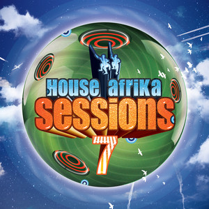 Various Artists, House Afrika Sessions Vol. 7, mp3, download, datafilehost, fakaza, Afro House 2018, Afro House Mix, Afro House Music, Deep House Mix, Deep House, Deep House Music, House Music