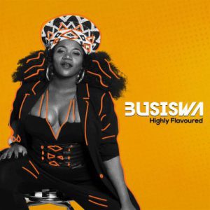 Busiswa, Highly Flavoured, download ,zip, zippyshare, fakaza, EP, datafilehost, album
