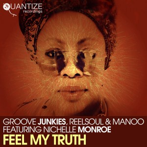 Groove Junkies, Reelsoul, Manoo, Feel My Truth, Nichelle Monroe, Remixes, mp3, download, datafilehost, fakaza, Afro House 2018, Afro House Mix, Afro House Music, House Music