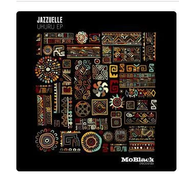 Jazzuelle, Uhuru, download ,zip, zippyshare, fakaza, EP, datafilehost, album, Afro House 2018, Afro House Mix, Afro House Music, House Music