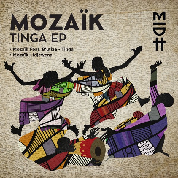 Mozaik (FR), Tinga, download ,zip, zippyshare, fakaza, EP, datafilehost, album, Afro House 2018, Afro House Mix, Afro House Music, House Music
