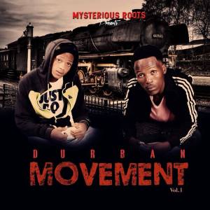 Mysterious Roots, Durban Movenent Vol.1, download ,zip, zippyshare, fakaza, EP, datafilehost, album, Gqom Beats, Gqom Songs, Gqom Music, Gqom Mix