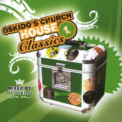 Oskido, Church House Classics, download ,zip, zippyshare, fakaza, EP, datafilehost, album, Kwaito Songs, Kwaito, Kwaito Mix, Kwaito Music, Kwaito Classics