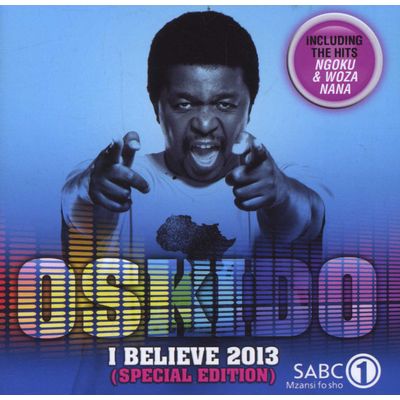 Oskido, I Believe 2013 (Special Edition), I Believe, download ,zip, zippyshare, fakaza, EP, datafilehost, album, Kwaito Songs, Kwaito