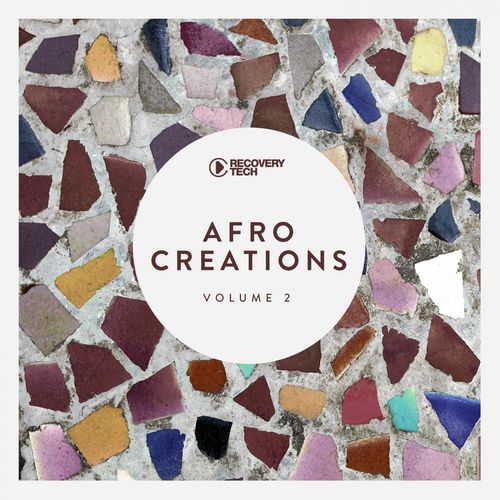 VA, Afro Creations Vol. 2, Afro Creations, download ,zip, zippyshare, fakaza, EP, datafilehost, album, Afro House 2018, Afro House Mix, Afro House Music, House Music