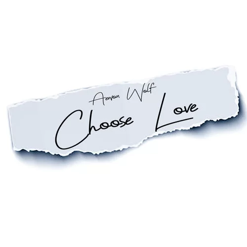 Aewon Wolf, Choose Love, download ,zip, zippyshare, fakaza, EP, datafilehost, album, fakaza, Hiphop, Hip hop music, Hip Hop Songs, Hip Hop Mix, Hip Hop, Rap, Rap Music
