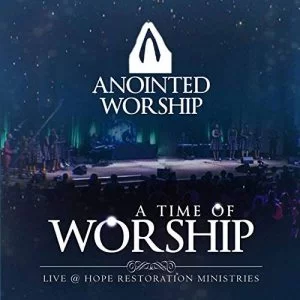 Anointed Worship, A Time of Anointed Worship, download ,zip, zippyshare, fakaza, EP, datafilehost, album, Gospel Songs, Gospel, Gospel Music, Christian Music, Christian Songs