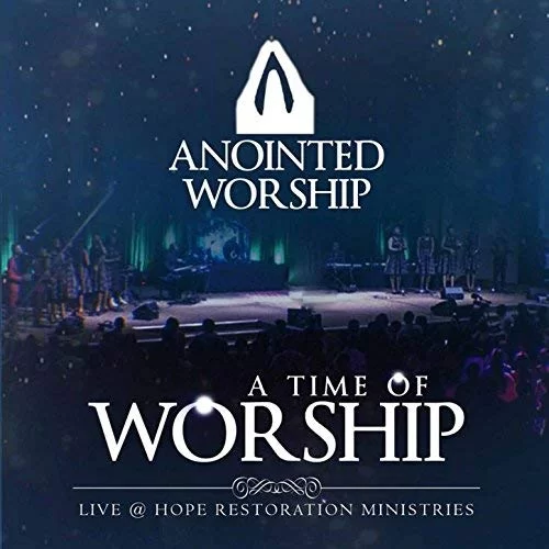 Anointed Worship, A Time of Anointed Worship, download ,zip, zippyshare, fakaza, EP, datafilehost, album, Gospel Songs, Gospel, Gospel Music, Christian Music, Christian Songs