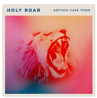 Antioch Cape Town, Holy Roar, download ,zip, zippyshare, fakaza, EP, datafilehost, album, Hiphop, Hip hop music, Hip Hop Songs, Hip Hop Mix, Hip Hop, Rap, Rap Music