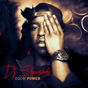 DJ Sbucardo, Gqom Power Album, download ,zip, zippyshare, fakaza, EP, datafilehost, album, Gqom Beats, Gqom Songs, Gqom Music, Gqom Mix