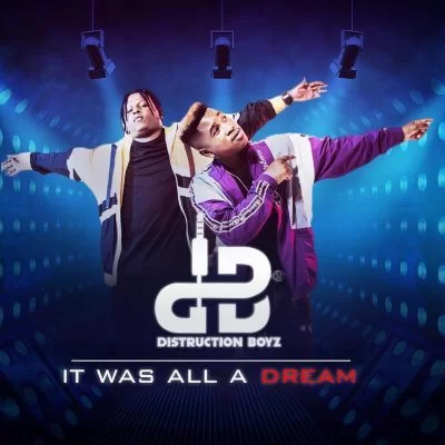 Distruction Boyz, It Was All A Dream, Cover Artwork, Tracklist, download ,zip, zippyshare, fakaza, EP, datafilehost, album, Gqom Beats, Gqom Songs, Gqom Music, Gqom Mix