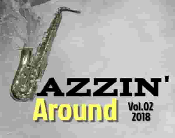Dj Malebza, Jazzyin'Around Vol.02 2018, Jazz, mp3, download, datafilehost, fakaza, Deep House Mix, Deep House, Deep House Music, House Music, DJ PODCASTS, DJ MIX