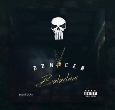 Duncan, Balaclava, download ,zip, zippyshare, fakaza, EP, datafilehost, album, Hiphop, Hip hop music, Hip Hop Songs, Hip Hop Mix, Hip Hop, Rap, Rap Music