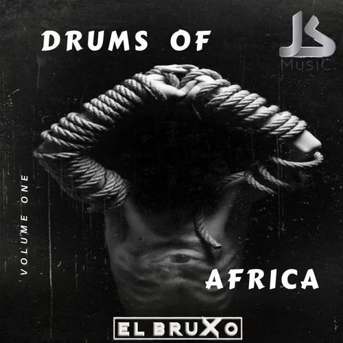 El Bruxo, Drums Of Africa, download ,zip, zippyshare, fakaza, EP, datafilehost, album, Afro House 2018, Afro House Mix, Afro House Music, House Music