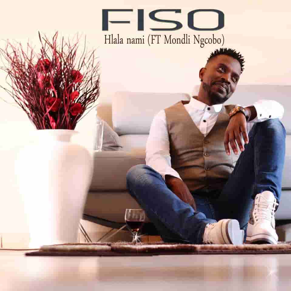 Fiso, Hlala nami, Mondli Ngcobo, mp3, download, datafilehost, fakaza, Afro House 2018, Afro House Mix, Afro House Music, House Music