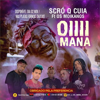 DOWNLOAD Scro Q Cuia - Oiii Mana Ft. Os Moikanos – ZAMUSIC