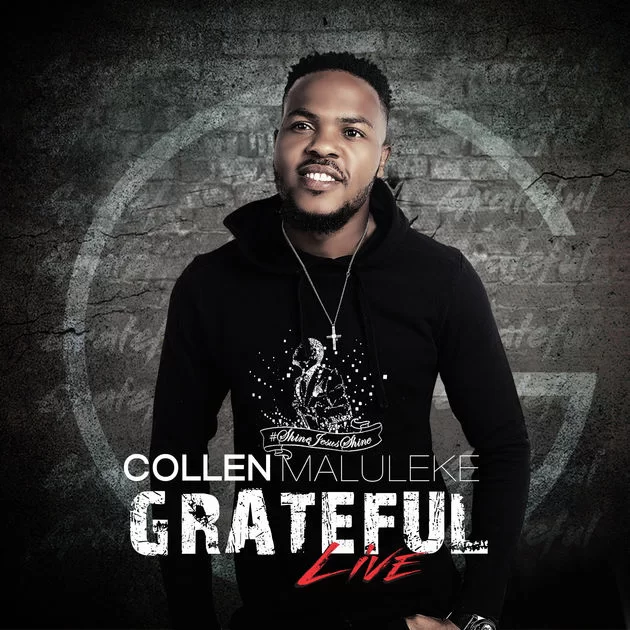 Collen Maluleke, Grateful (Live), download ,zip, zippyshare, fakaza, EP, datafilehost, album, Gospel Songs, Gospel, Gospel Music, Christian Music, Christian Songs