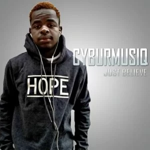 CyburmusiQ, Just Believe, download ,zip, zippyshare, fakaza, EP, datafilehost, album, Afro House 2018, Afro House Mix, Afro House Music, House Music