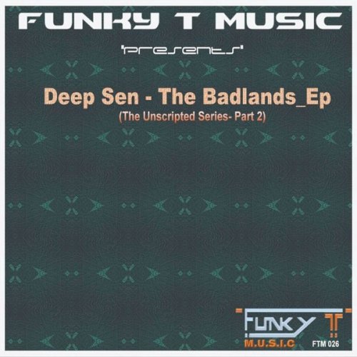 Deep Sen, The Badlands, download ,zip, zippyshare, fakaza, EP, datafilehost, album, Deep House Mix, Deep House, Deep House Music, Deep Tech, Afro Deep Tech, House Music