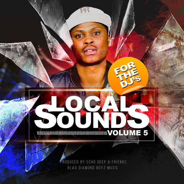 Echo Deep, Local Sounds Vol.5, Local Sounds Vol.5 (For the Djs), download ,zip, zippyshare, fakaza, EP, datafilehost, album, Afro House 2018, Afro House Mix, Afro House Music, House Music