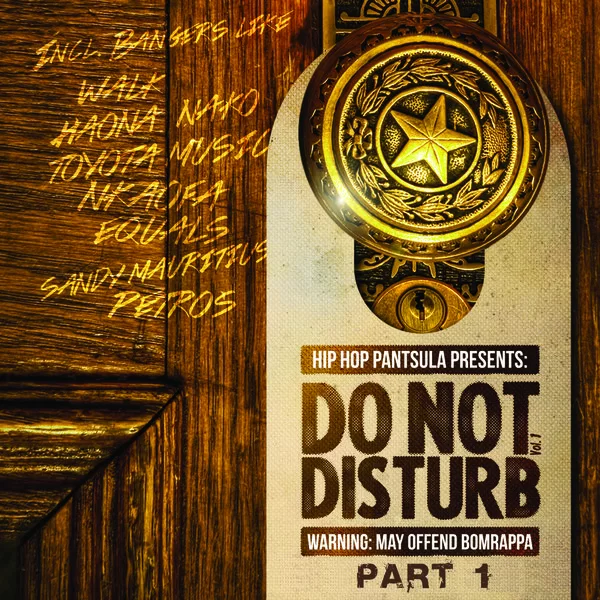 Hip Hop Pantsula, Do Not Disturb Vol. 1 Pt. 1, HHP, download ,zip, zippyshare, fakaza, EP, datafilehost, album, Afro House 2018, Afro House Mix, Afro House Music, House Music