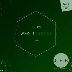 InQfive, Who Is InQfive EP (Part 2), download ,zip, zippyshare, fakaza, EP, datafilehost, album, Afro House 2018, Afro House Mix, Afro House Music, House Music