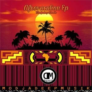 Modjadeep.SA, Afrovacation, download ,zip, zippyshare, fakaza, EP, datafilehost, album, Afro House, Afro House 2018, Afro House Mix, Afro House Music, House Music