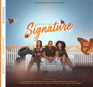 Monocles, Signature, download ,zip, zippyshare, fakaza, EP, datafilehost, album, Afro House 2018, Afro House Mix, Afro House Music, House Music, Soulful House Mix, Soulful House, Soulful House Music