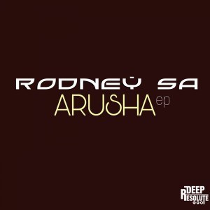 Rodney SA, Arusha, download ,zip, zippyshare, fakaza, EP, datafilehost, album, Afro House, Afro House 2018, Afro House Mix, Afro House Music, House Music