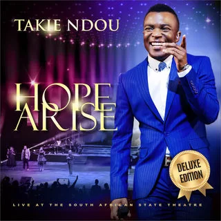 Takie Ndou, Hope Arise (Live at the Pretoria State Theatre), Hope Arise, download ,zip, zippyshare, fakaza, EP, datafilehost, album, Gospel Songs, Gospel, Gospel Music, Christian Music, Christian Songs