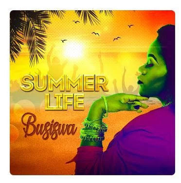 Busiswa, Summer Life, download ,zip, zippyshare, fakaza, EP, datafilehost, album, Afro House 2018, Afro House Mix, Afro House Music, House Music, Gqom Beats, Gqom Songs, Gqom Music, Gqom Mix