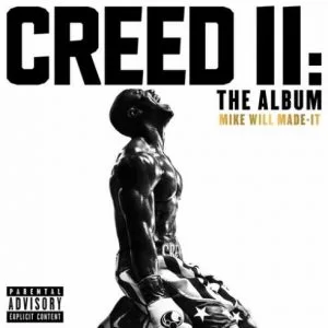 Mike WiLL Made-It, Creed II: The Album, Creed II, download ,zip, zippyshare, fakaza, EP, datafilehost, album, Hiphop, Hip hop music, Hip Hop Songs, Hip Hop Mix, Hip Hop, Rap, Rap Music