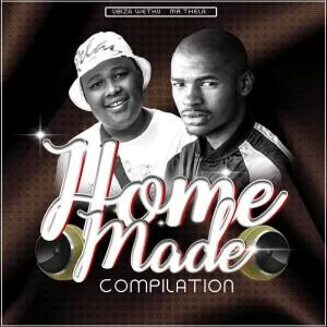 uBiza Wethu, Mr.Thela, Homemade Compilation, download ,zip, zippyshare, fakaza, EP, datafilehost, album, Gqom Beats, Gqom Songs, Gqom Music, Gqom Mix