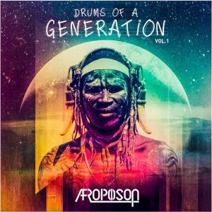 Afropoison, Drums Of A Generation, mp3, download, datafilehost, fakaza, Afro House, Afro House 2018, Afro House Mix, Afro House Music, House Music