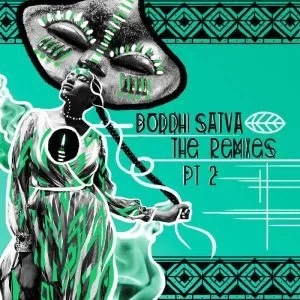 Boddhi Satva, The Remixes Part 2, download ,zip, zippyshare, fakaza, EP, datafilehost, album, Afro House, Afro House 2018, Afro House Mix, Afro House Music, House Music