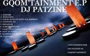 DJ Patzine, GQOM’TAINMENT, download ,zip, zippyshare, fakaza, EP, datafilehost, album, Gqom Beats, Gqom Songs, Gqom Music, Gqom Mix