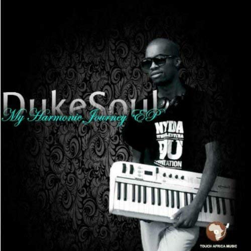 DukeSoul, My Harmonic Journey, download ,zip, zippyshare, fakaza, EP, datafilehost, album, Afro House, Afro House 2018, Afro House Mix, Afro House Music, House Music