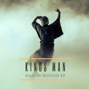 Kings Man, Man In Motion, download ,zip, zippyshare, fakaza, EP, datafilehost, album, mp3, download, datafilehost, fakaza, Afro House, Afro House 2018, Afro House Mix, Afro House Music, House Music