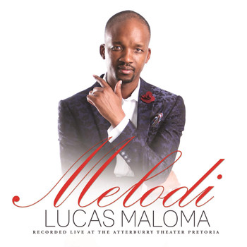 Lucas Maloma, Melodi, download ,zip, zippyshare, fakaza, EP, datafilehost, album, Gospel Songs, Gospel, Gospel Music, Christian Music, Christian Songs