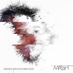 Massh, A Broken Heart & Its Missing Pieces, download ,zip, zippyshare, fakaza, EP, datafilehost, album. Afro House, Afro House 2018, Afro House Mix, Afro House Music, House Music